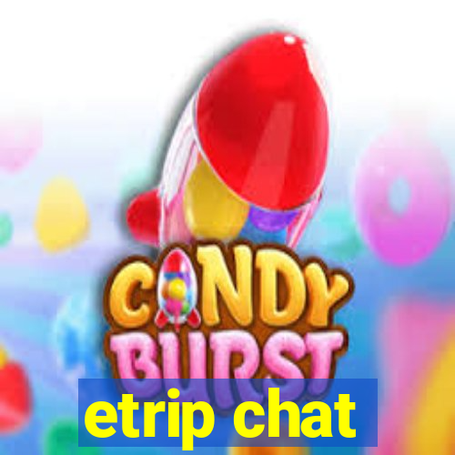 etrip chat